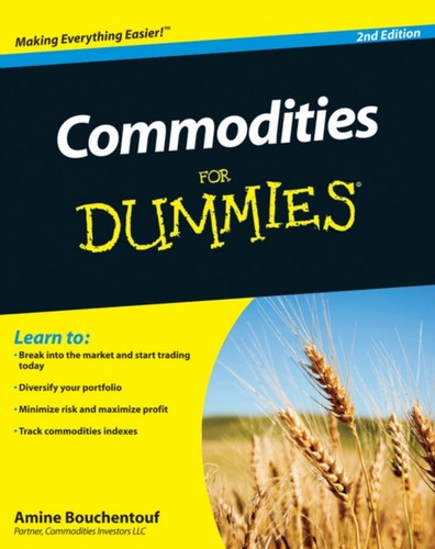 Commodities for dummies - commodities,